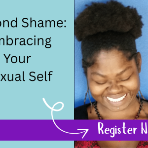Beyond Shame: Embracing Your Sexual Self Ticket